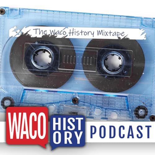 Waco History Mixtape Introduction