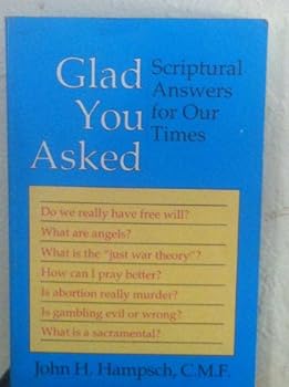 Paperback Glad You Asked: Scriptural Answers for Our Times Book