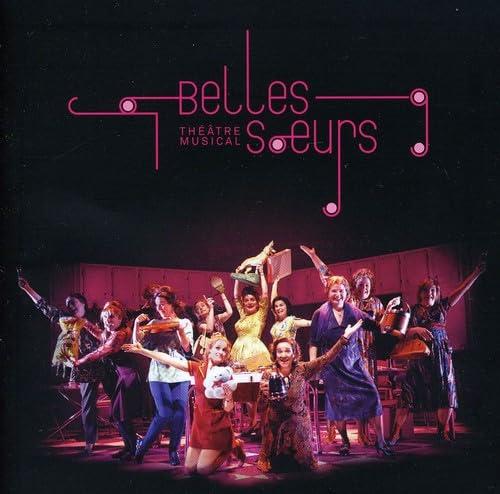 Belles-Soeurs [Audio CD] Belles-Soeurs