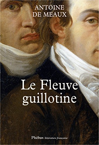Le Fleuve guillotine (Littérature française) PDF
