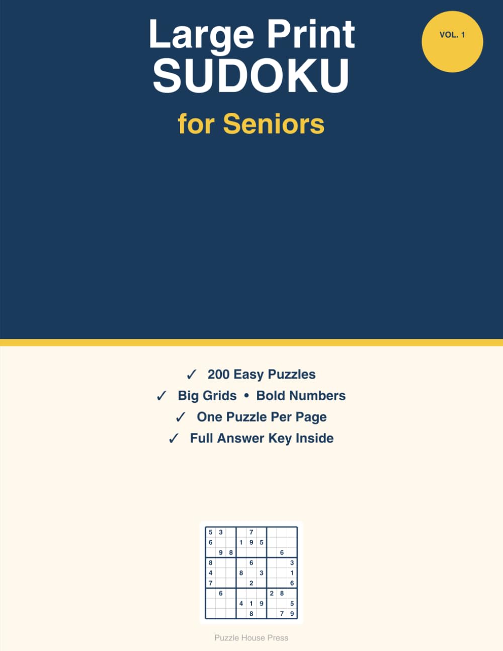 Large Print Sudoku for Seniors: 200 Easy Puzzles with Big Grids and Bold Numbers — One Puzzle Per Page — Complete Answer Key Included