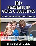 101+ Measurable IEP Goals and Objectives for Developing Executive Functions