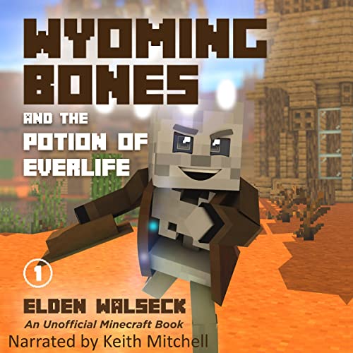 Wyoming Bones: And the Potion of Ever Life by Elden Walseck episode artwork