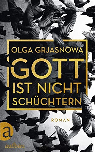 Preisvergleich Produktbild Gott ist nicht schüchtern: Roman