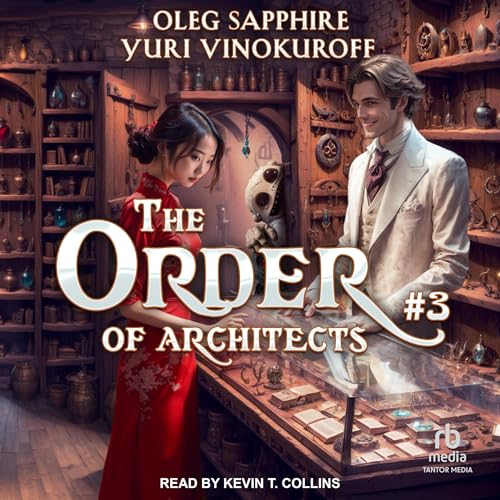 The Order of Architects: Book 3 by Yuri Vinokuroff, Oleg Sapphire, Christopher Michael Jarrett - translator episode artwork