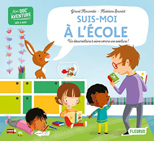 Télécharger Mon doc'aventure : Suis-moi à l'école livre En ligne