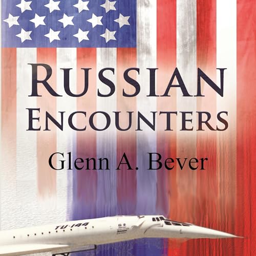 Russian Encounters by Glenn A Bever episode artwork