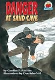 Danger at Sand Cave (On My Own History)