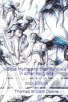 Bible Myths and their Parallels in other Religions: 2025 Edition B0F5NKYCZV Book Cover
