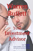 Warren Buffett as Your Investment Advisor 1518690963 Book Cover