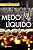 Capa de Medo líquido