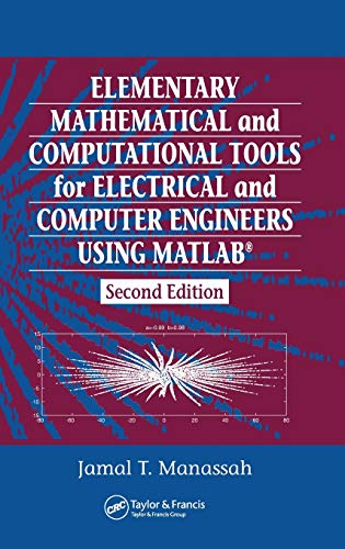 Elementary Mathematical and Computational Tools for Electrical and Computer Engineers Using MATLAB