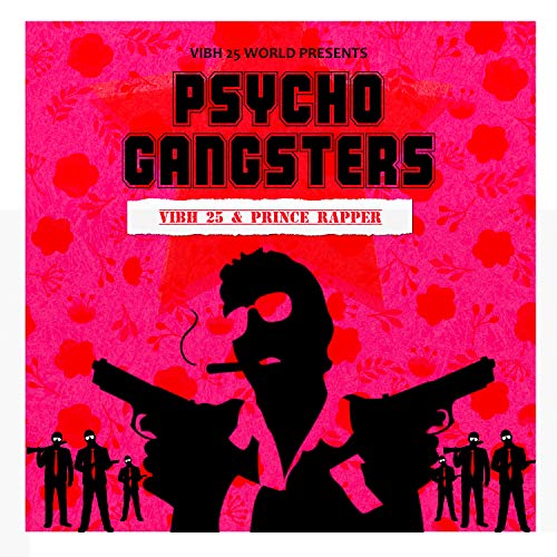 Psycho Gangsters de vibh 25 feat. Prince Rapper en Amazon Music Unlimited