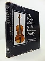 The Violin-Makers of the Guarneri Family, 1626-1762: Their Life and Work B0007IUFKK Book Cover
