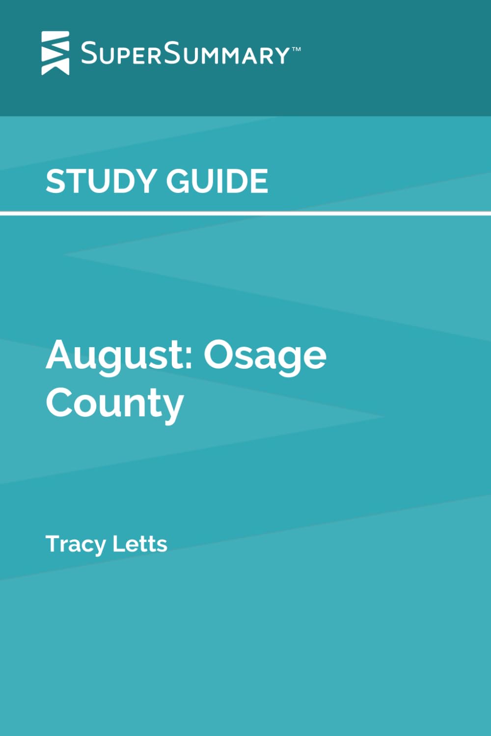 Study Guide: August: Osage County by Tracy Letts (SuperSummary)