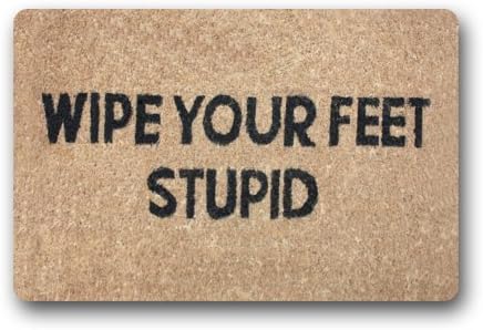 Funny Quotes "Wipe Your Feet Stupid" Entrance Indoor/Outdoor Floor Mat Doormat