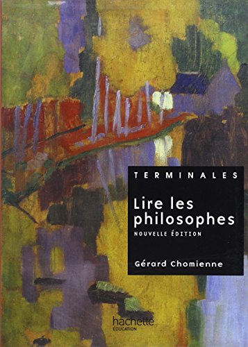 Lire les philosophes Terminale - Livre de l'élève - Edition 2004