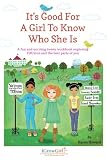 It's Good For A Girl To Know Who She Is: A fun and exciting tween workbook exploring YOUston and the best parts of you