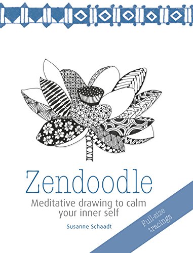  Zendoodle: Meditative drawing to calm your inner self (English Edition) Francais PDF