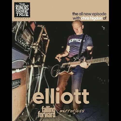 Chris Higdon (Elliott, Falling Forward, Mirrorless)