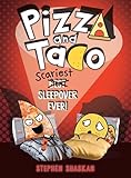 Pizza and Taco: Scariest Sleepover Ever!: (A Graphic Novel)