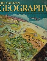The Golden geography;: A child's introduction to the world, B000M2UXYY Book Cover