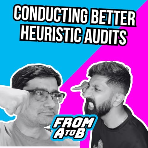 Conducting Better Heuristic Audits ft. Rishi Rawat