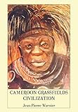 Cameroon Grassfields Civilization