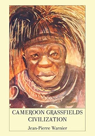 Cameroon Grassfields Civilization book cover