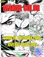 MANGA COLOR: LIBRO DE COLOREAR PARA JÓVENES CREATIVOS (Spanish Edition) B0F5P314PH Book Cover