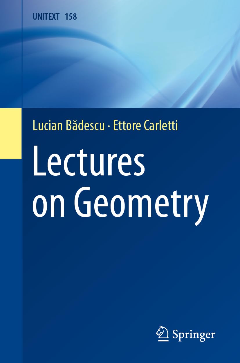 Lectures on Geometry (UNITEXT, 158, Band 158)