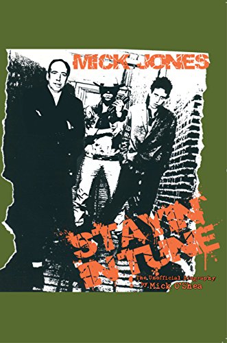 Mick Jones: Stayin' In Tune - The Unauthorised Biography (English Edition)