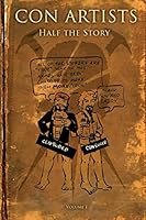 Con Artists: Half the Story 150878910X Book Cover
