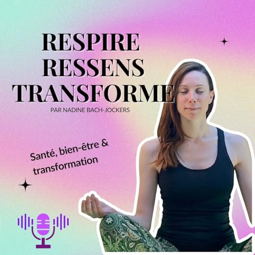 Page de couverture de Respire Ressens Transforme &ndash; Biohack, Sant&eacute; naturelle et D&eacute;veloppement personnel