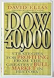 Dow 40,000: Strategies for Profiting from the Greatest Bull Market in History