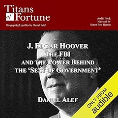 J. Edgar Hoover: The FBI and the Power Behind the 'Seat of Government' Audiolibro Por Daniel Alef arte de portada