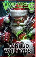 Void Verse: A Second Christmas (Space Fantasy Short Story): A LitRPG Universe B0G5G93RBB Book Cover