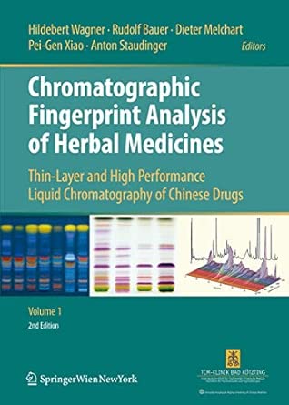 Chromatographic Fingerprint Analysis of Herbal Medicines: Thin-layer and High Performance Liquid Chromatography of Chinese Drugs  2nd  2011 Edition book cover