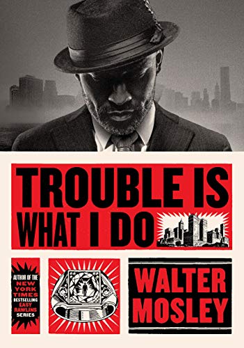 Trouble Is What I Do (Leonid McGill) Trouble Is What I Do (Leonid McGill)