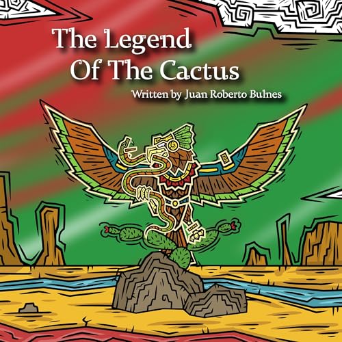 The Legend of the Cactus by Juan Bulnes episode artwork