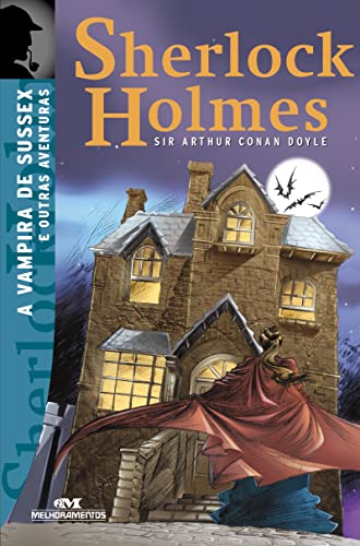 Sherlock Holmes: A Vampira de Sussex e Outras Aventuras