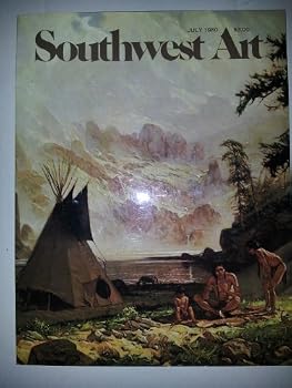 Unknown Binding Southwest Art Magazine July 1980, Vol. 10, No. 2 Book