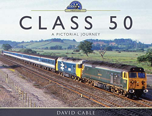 Télécharger Class 50: A Pictorial Journey (Modern Traction Profiles) (English Edition) livre En ligne