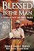 Blessed Is the Man: A Legacy of Faith and Family Values