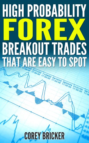 Télécharger High Probability Forex Breakout Trades That Are Easy To Spot (English Edition) Livre PDF Gratuit