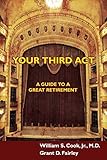 Your Third Act: A Guide to a Great Retirement