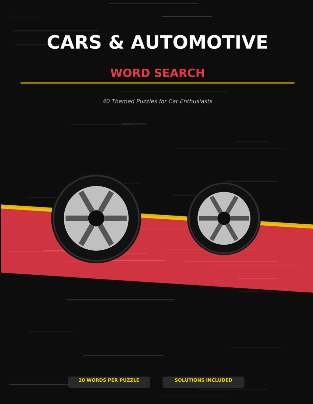 Cars & Automotive Word Search: 40 Puzzles for Gearheads, Car Lovers & Motorsports Fans