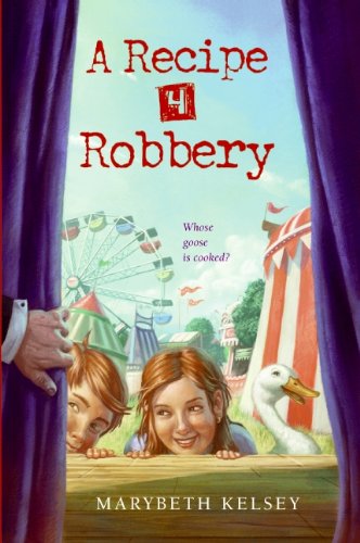 Recipe for Robbery, A: A Chapter Book Mystery for Children (Ages 8-12) About a Wacky Festival, a Stolen Locket, and Friendship      Kindle Edition