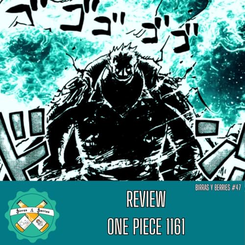 『#47 | Review One Piece 1161 - Sakky: Sangre, promesas y lagrimas』のカバーアート