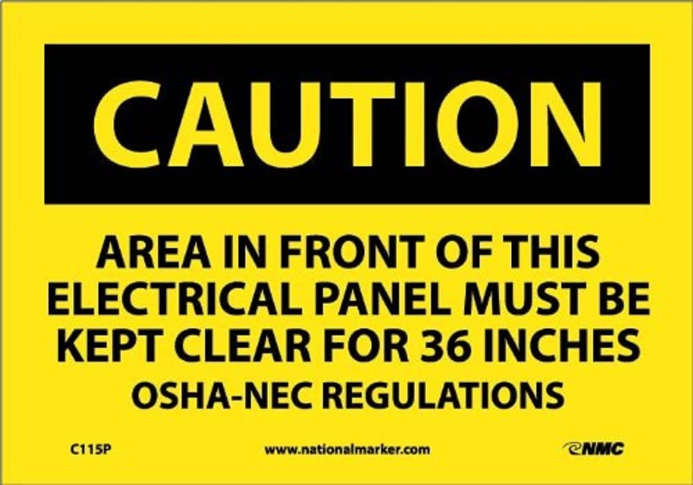 NMC C115P OSHA Sign, "CAUTION AREA IN FRONT OF THIS ELECTRICAL PANEL MUST BE KEPT CLEAR FOR 36 INCHES OSHA-NEC REGULATIONS", 10" Width x 7" Height, Pressure Sensitive Vinyl, Black On Yellow